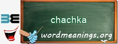 WordMeaning blackboard for chachka